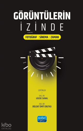Görüntülerin İzinde - Fotoğraf-Sinema-Zaman