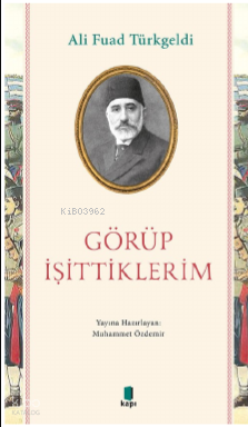 Görüp İşittiklerim