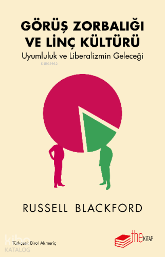 Görüş Zorbalığı ve Linç Kültürü