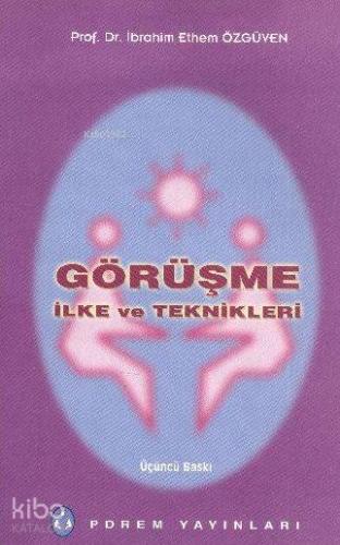 Görüşme İlke ve Teknikleri; Psikolojik Yardım Personel Hizmetleri ve A