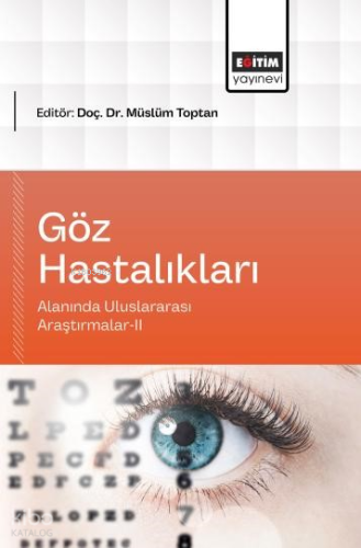 Göz Hastalıkları Alanında Uluslararası Araştırmalar - II