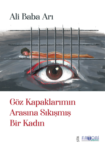 Göz Kapaklarımın Arasına Sıkışmış Bir Kadın - Kitapiks.com