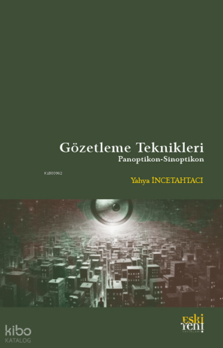 Gözetleme Teknikleri;Ponoptikon - Sinoptikon