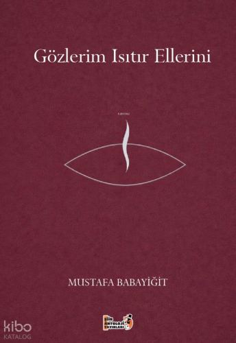 Gözlerim Isıtır Ellerini