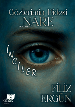 Gözlerimim Didesi Nare ;İnciler