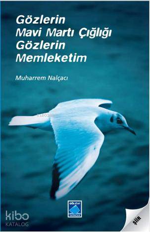 Gözlerin Mavi Martı Çığlığı Gözlerin Memleketim