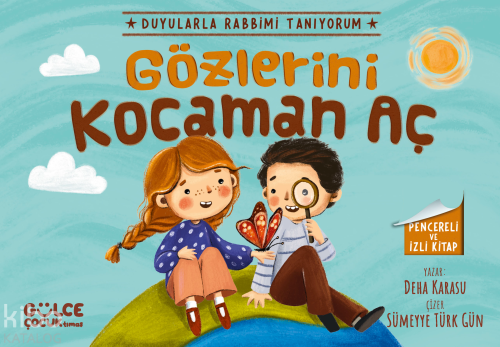 Gözlerini Kocaman Aç - Duyularla Rabbimi Tanıyorum 3 - (Pencereli Kitap)