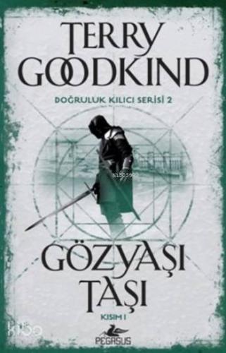 Gözyaşı Taşı Kısım I; Doğruluk Kılıcı Serisi 2