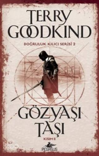 Gözyaşı Taşı Kısım II; Doğruluk Kılıcı Serisi 2