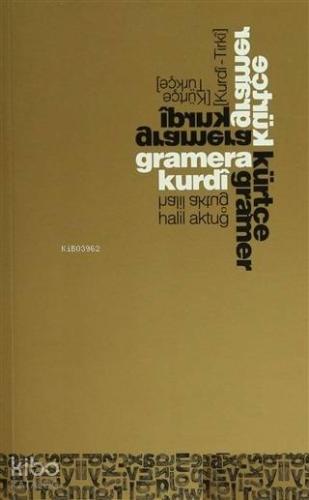 Gramera Kurdı (Kurdi - Tirki) - Kürtçe Gramer (Kürtçe - Türkçe)
