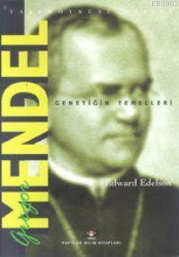 Gregor Mendel; Genetiğin Temelleri - Kitapiks.com