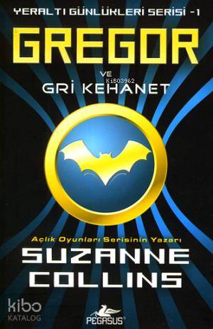 Gregor ve Gri Kehanet; Yeraltı Günlükleri Serisi 1