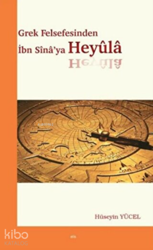 Grek Felsefesinden İbn Sina'ya Heyüla