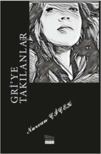 Gri'ye Takılanlar - Kitapiks.com