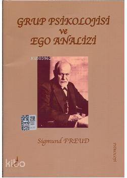Grup Psikolojisi ve Ego Analizi