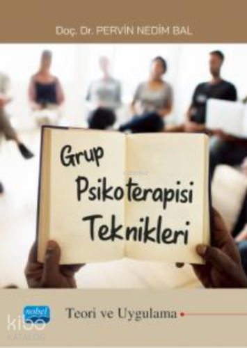 Grup Psikoterapisi Teknikleri ;(Teori ve Uygulama) - Kitapiks.com