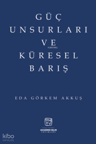 Güç Unsurları ve Küresel Barış