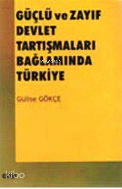 Güçlü ve Zayıf Devlet Tartışmaları Bağlamında Türkiye - Kitapiks.com