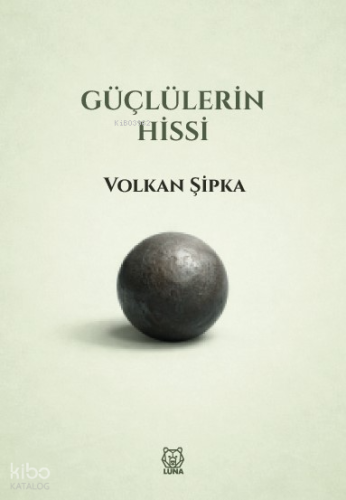 Güçlülerin Hissi