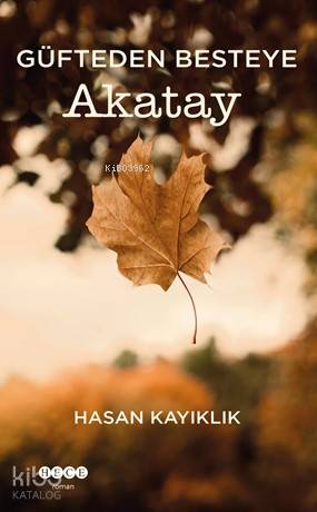 Güfteden Besteye Akatay