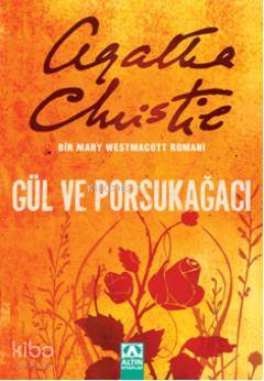 Gül ve Porsukağacı; Bir Mary Westmacott Romanı