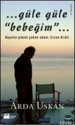 Güle Güle Bebeğim - Kitapiks.com