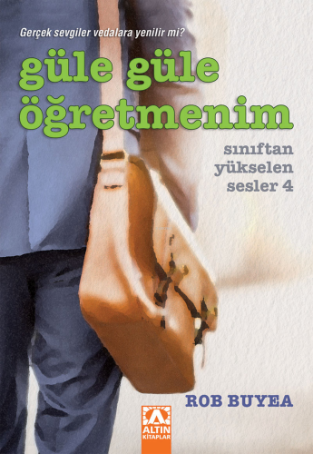 Güle Güle Öğretmenim;Sınıftan Yükselen Sesler 4 - Kitapiks.com