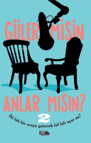 Güler misin Anlar mısın? - 2
