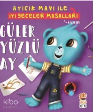 Güleryüzlü Ay- Ayıcık Mavi ile İyi Geceler Masalları