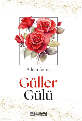 Güller Gülü - Kitapiks.com