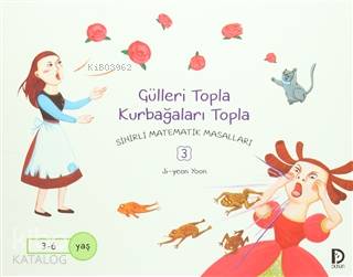 Gülleri Topla Kurbağaları Topla; Sihirli Matematik Masalları 3