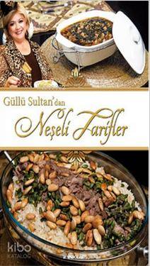 Güllü Sultan'dan Neşeli Tarifler