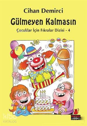 Gülmeyen Kalmasın; Çocuklar İçin Fıkralar Dizisi-4