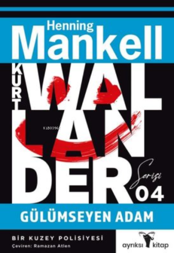 Gülümseyen Adam - Kurt Wallander Serisi 4;Bir Kuzey Polisiyesi