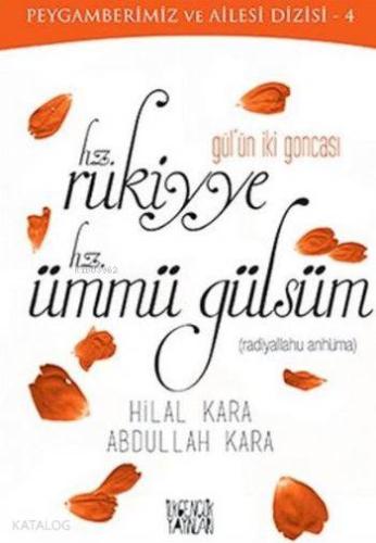 Gülün İki Goncası Hz.Rukiyye Hz.Ümmü Gülsüm