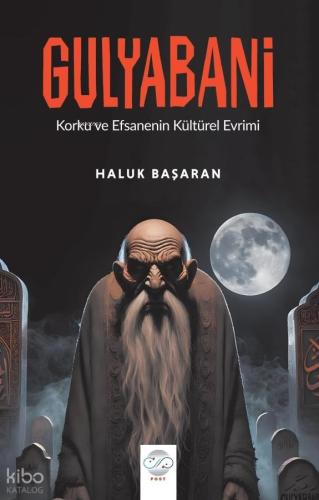 Gulyabani;Korku ve Efsanenin Kültürel Evreni