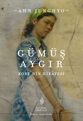 Gümüş Aygır;Kore’nin Hikâyesi - Kitapiks.com