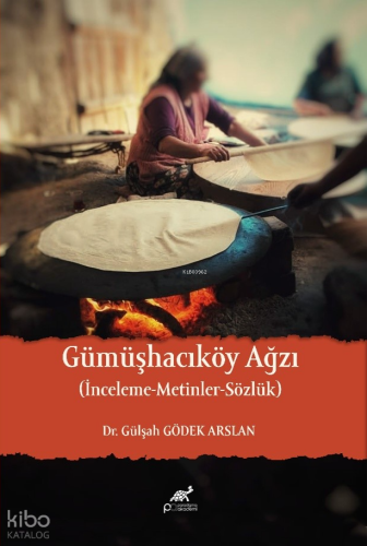 Gümüşhacıköy Ağzı;İnceleme – Metin – Sözlük