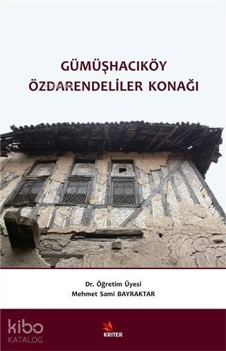 Gümüşhacıköy Özdarendeliler Konağı