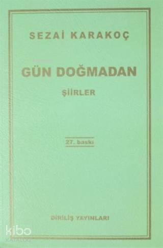 Gün Doğmadan; Şiirler - Kitapiks.com