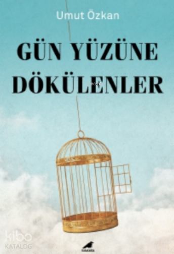 Gün Yüzüne Dökülenler