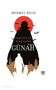Günah; Osmanlı'da Bir Vampir