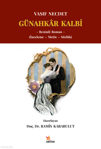 Günahkâr Kalbi;– Resimli Roman – (İnceleme – Metin – Sözlük)