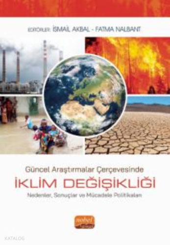 Güncel Araştırmalar Çerçevesinde İKLİM DEĞİŞİKLİĞİ - Nedenler, Sonuçla