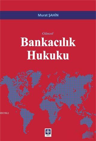 Güncel Bankacılık Hukuku