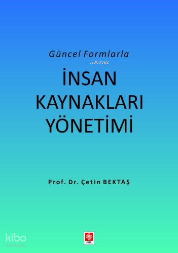 Güncel Formlarla İnsan Kaynakları Yönetimi