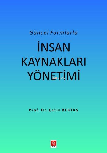 Güncel Formlarla İnsan Kaynakları Yönetimi