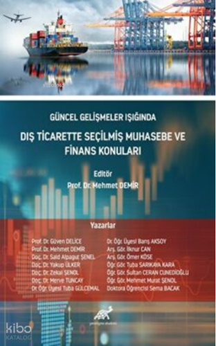 Güncel Gelişmeler Işığında Dış Ticarete Yönelik Seçilmiş Muhasebe ve Finans Konuları