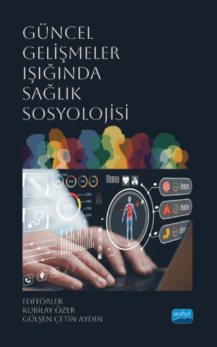 Güncel Gelişmeler Işığında Sağlık Sosyolojisi - Kitapiks.com