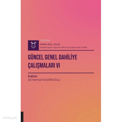 Güncel Genel Dahiliye Çalışmaları VI ( Aybak 2023 Eylül )